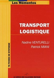 Transport Logistique - 78 Fiches De Synthèse de Patrick Miani
