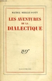Les aventures de la dialectique - Gallimard - 28/04/1955