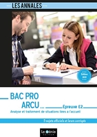 Bac Pro ARCU - Épreuve E2 - Analyse et traitement de situations liées à l'accueil