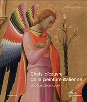 Chefs-d'oeuvre de la peinture italienne - La Collection Alana