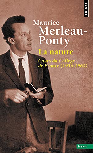 La Nature - Cours du Collège de France (1956-1960) de Maurice Merleau-Ponty
