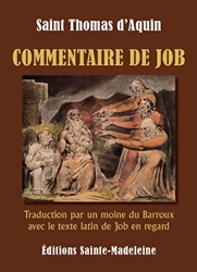 Commentaire de Job - Traduction par un moine du Barroux avec le texte latin de Job en regard de Thomas d'Aquin