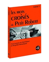Les mots croisés du Petit Robert - Grilles inédites - Cahier 1 (1)