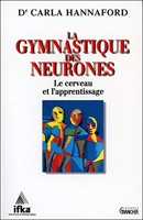 La gymnastique des neurones - Le cerveau et l'apprentissage