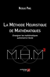 La Méthode Heuristique de Mathématiques. Enseigner les mathématiques autrement à l´école