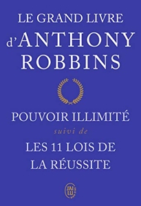 Le grand livre : Pouvoir illimité - Les onze lois de la réussite d'Anthony Robbins