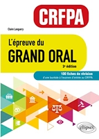 L'épreuve du Grand Oral CRFPA - 100 Fiches De Révision