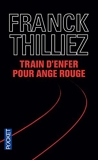 Train D'Enfer Pour Ange Rouge by Franck Thilliez (2011-06-08) - 01/01/2011