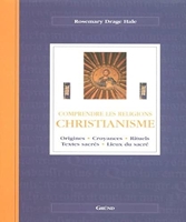 Christianisme - Origines, croyances, rituels, textes sacrés, lieux du sacré