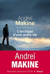 L'Archipel d'une autre vie d'Andreï Makine