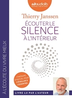 Écouter le silence à l'intérieur - Livre audio 1 CD MP3 - Audiolib - 15/05/2019