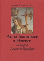 Art et humanisme à Florence au temps de Laurent le Magnifique - Études sur la Renaissance et l'humanisme platonicien
