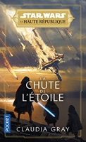 Star Wars - La Haute République Tome 3 - La Chute De L'étoile
