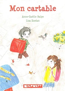Mon cartable d'Anne-Gaëlle Balpe