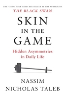 Skin in the Game - Hidden Asymmetries in Daily Life - Random House - 27/02/2018