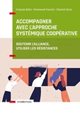 Accompagner avec l'approche systémique coopérative - Soutenir l'alliance, utiliser les résistances