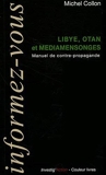 Libye, OTAN et médiamensonges - Manuel de contre-propagande