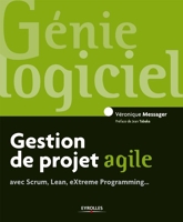 Gestion de projet agile - Avec Scrum, Lean, eXtreme Programming... (Génie logiciel) - Format Kindle - 20,99 €