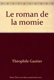 Th. Gautier. Le Roman de la momie - Couverture de J. Gilly - Charpentier Étampes, Impr. la Semeuse