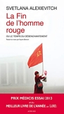 La fin de l'homme rouge - Ou le temps du désenchantement - Actes Sud - 31/08/2013