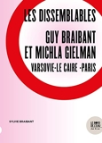 Les dissemblables - Guy Braibant et Michla Gielman, de Varsovie à Paris en passant par Le Caire