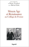 Le Moyen Age et la Renaissance au Collège de France