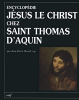 Encyclopédie - Jésus le Christ chez saint Thomas d'Aquin