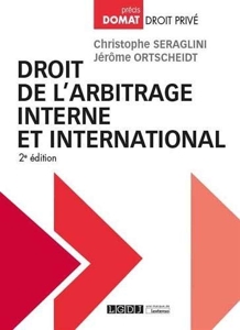 Droit de l'arbitrage interne et international (2019) de Christophe Seraglini