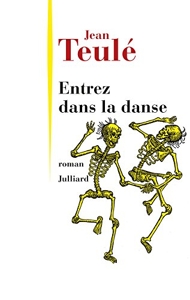Entrez dans la danse de Jean Teulé