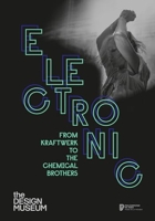 Electronic - From Kraftwerk to the Chemical Brothers /anglais