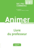 Animer 1re et Terminale Bac pro Commerce - Livre du professeur - Ed. 2013 by Sylvette Rodriguès (2013-06-21) - Hachette Éducation - 21/06/2013