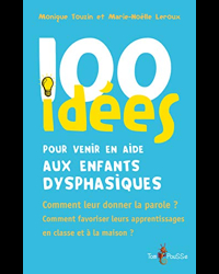 100 Idées Pour Venir En Aide Aux Enfants Dysphasiques