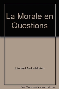 La morale en questions d'André Léonard