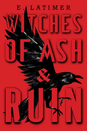 witches of ash and ruin by e latimer