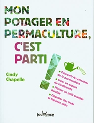 Mon potager en permaculture, c'est parti ! de Cindy Chapelle