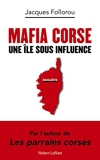 Mafia corse - Une île sous influence