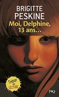 Moi, Delphine, 13 ans...