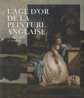 De Reynolds À Turner. L'Âge D'Or De La Peinture Anglaise (Catalogue)