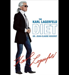 The Karl Lagerfeld Diet: Lagerfeld, Karl, Houdret, Dr. Jean-Claude