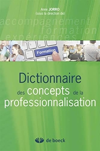 Dictionnaire des concepts de la professionnalisation d'Anne Jorro