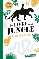 Le Livre de la Jungle de Ruyard Kipling - Les aventures de Mowgli