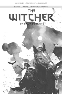 The Witcher (comics), T1 - Un grain de vérité (édition spéciale noir & blanc) d'Andrzej Sapkowski