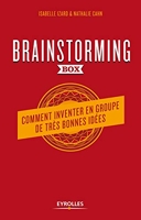 Brainstorming Box - Comment inventer en groupe de très bonnes idées. Un guide théorique et pratique d'animation. 52 cartes d'exercices créatifs et ludiques. une clé usb avec modèles et check-lists.