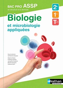 Biologie et microbiologie appliquées 2e/1re/Tle Bac Pro ASSP de Delphine Marais