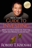 Rich Dad's Guide to Investing - What the Rich Invest in, That the Poor and the Middle Class Do Not! by Kiyosaki, Robert T. (2012) Paperback