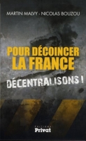 Pour Decoincer La France - Decentralisons