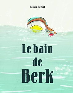 Le bain de Berk de Julien Béziat