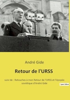 Retour de l'URSS - Suivi de : Retouches à mon Retour de l'URSS et l'épopée soviétique d'André Gide