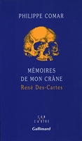 Mémoires de mon crâne - René Des-Cartes