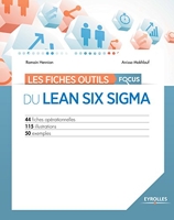Les fiches outils - Focus du Lean Six Sigma - 44 Fiches Opérationnelles - 115 Illustrations - 50 Exemples - Format Kindle - 24,99 €